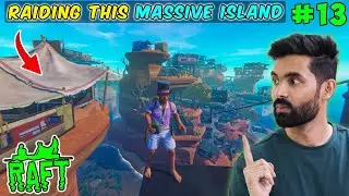 Raiding this Giant Island - Raft Survival Gameplay #13