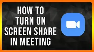 How to turn on Screen Share in Zoom Meeting in 2025