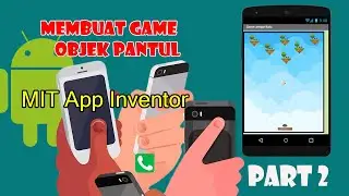 MEMBUAT GAME OBJEK PANTUL DENGAN MITT APP INVENTOR (PART 2)