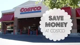 How to save money at Costco!