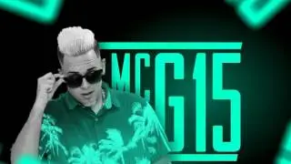 MC G15 - Cara Bacana - Por Isso Que Me Ama (Jorgin Deejhay) Lançamento 2017 (Letra)
