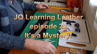It's a Mystery - JQ Learning Leather episode 22