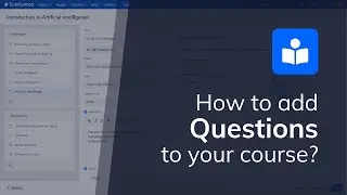 Smart Courses for Confluence | add engaging questions & quizzes to your Courses