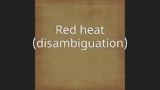 Red heat (disambiguation)