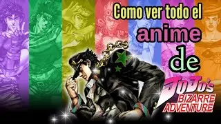 Tutorial/como ver todo el anime de JoJos