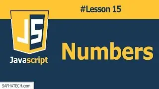 How to Deal With Numbers in JavaScript? Lesson 14 JAVASCRIPT Tutorial