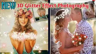 Edit Foto Efek Keren || 3D GLITTER EFFECT Photography
