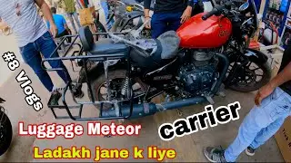 Luggage carrier in Royal Enfield meteor | ladakh carrier | area code Vlogs | ladakh carrier |