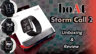 boAt Storm Call 2 Smart Watch Unboxing & Review | Metal Starp Smart Watch