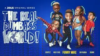 THE REAL DUMBASS WORLD PREMIERE