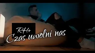 RH+  Czas Uwolni Nas (Oficjalny Teledysk)