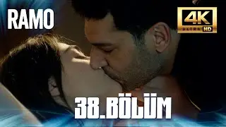 Ramo - 38.Bölüm (4K)