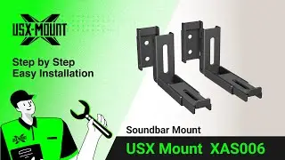 XAS006 USX Mount - Soundbar Mount | Installation Video