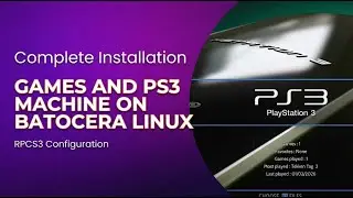 Get PS3 on Batocera Home Page with Game in It | Complete Tutorial