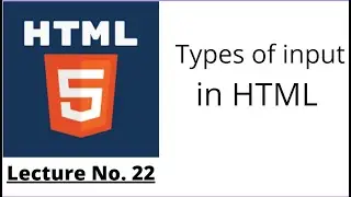 HTML Lec No. 22 | input in html | Html full course in Urdu Hindi | Knowledge By Umar
