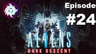 Z Plays Aliens: Dark Descent - #24