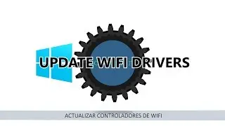 UPDATE WIFI DRIVERS | WINDOWS 10