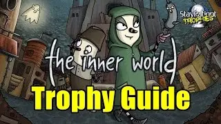 The Inner World | Trophy Guide - 2 Hour Platinum! (With Commentary)