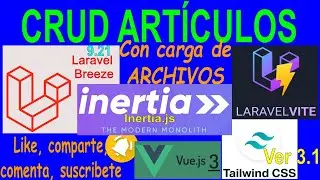 🐧CRUD DE ARTICULOS CON LARAVEL 9 VITE JS 🚀 INERTIA JS VUE JS TAILWIND CSS 💻 LARAVEL BREEZE