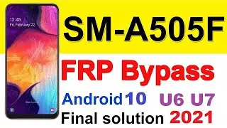 Samsung A50 (A505) U4 U5 U6 U7 Frp Bypass FRP/Google Lock Bypass With PC New Security 2021