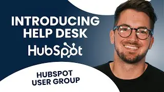 Introducing the Help Desk | | HubSpot User Group '24