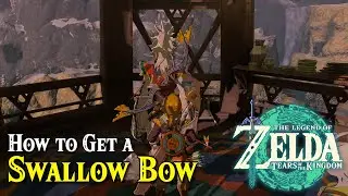 How to get a Swallow Bow Quick & Easy Location Guide | The Legend of Zelda Tears of the Kingdom