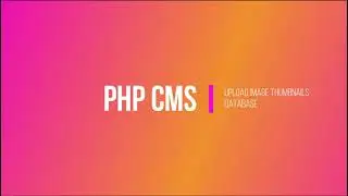 PHP CMS   Upload Image Thumbnail to Database