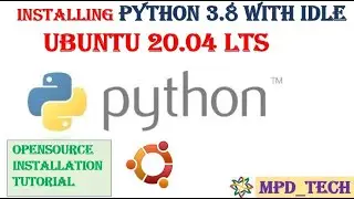 Python 3.0 | Python IDLE 3 |  Installing softwares on Ubuntu 20.04 | Opensource |