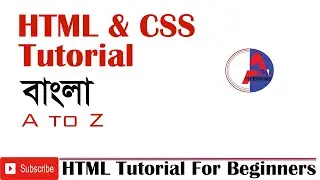 Html and CSS tutorial for beginners in Bangla | A to Z