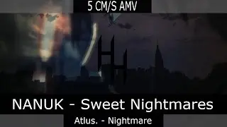 [AMV] Byousoku 5 Centimeter - Sweet Nightmare