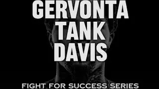 FIGHT FOR SUCCESS: Gervonta Davis Bio