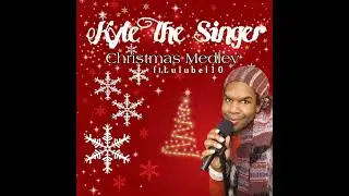 Kyle The Singer - Christmas Medley ft. Lulubel10