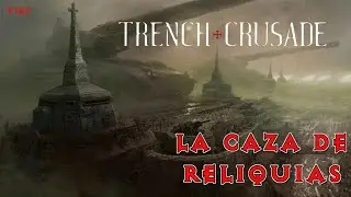 Trench Crusade #2: La Caza de Reliquias