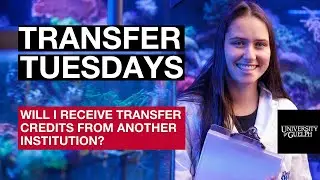 Transfer Tuesday - Will I Receive Transfer Credits from Another Institution?