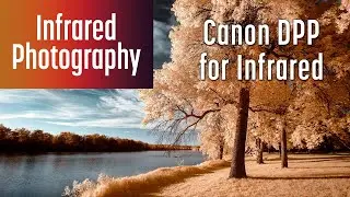 Can Canon Digital Photo Professional edit Infrared images?