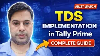 TDS in Tally Prime Latest Update | Full Implementation Step by Step 