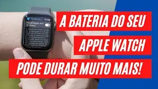 Dicas para Economizar MUITA Bateria do seu Apple Watch | Todos Modelos