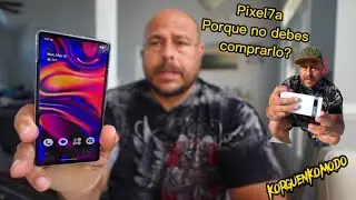 PIxel 7a despues de 48hrs - Porque no lo debes comprar ? Revisado