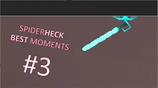 SpiderHeck Best Moments Remastered