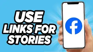 How to Use Links on Facebook Stories