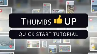 Thumbs Up - Quick Start Tutorial