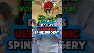 Dallas Ultrasonic Spine Surgery 