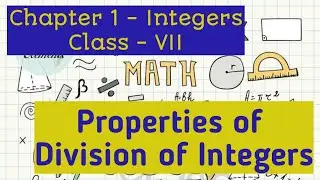 Properties of Division of Integers class 7 | Chapter 1 - Integers | Class 7 | NCERT | CBSE