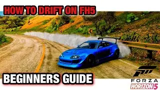HOW TO DRIFT ON FORZA HORIZON 5 | BEST BEGINNERS GUIDE | FH5 | SUPER EASY