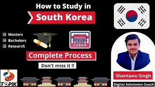 Study in South Korea  - Step by Step Application Process | Tuition Fees | Living Costs | TOPIK