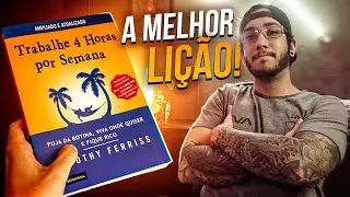 A única lição do livro trabalhe 4 horas por semana