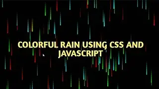 Animation colorful rain using css and javascript🔥 | with source code