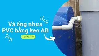 Hướng dẫn cách vá ống nước nhựa PVC đơn giản ✅