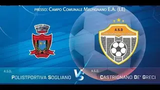 ASD Castrignano Dè Greci  VS Polisportiva Sogliano