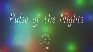 ZAEC - Pulse of the Nights
